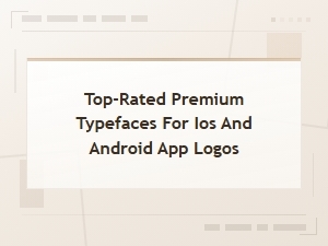 Top-Rated Premium Typefaces for App Logos